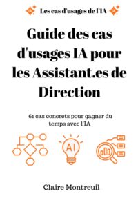 Guide des cas d'usages IA pour les Assistant.es de Direction: 61 cas concrets pour gagner du temps avec l'IA